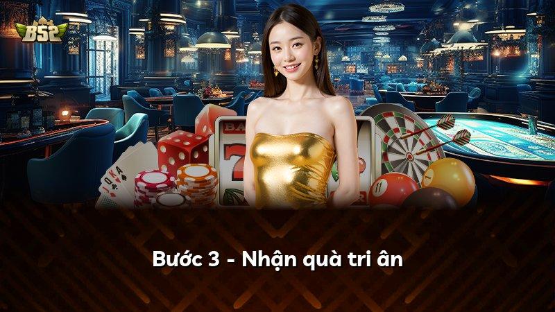 Bước 3 - Nhận quà tri ân