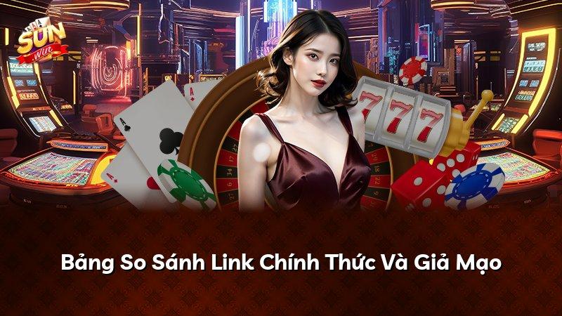 Bảng So Sánh Link Chính Thức Và Giả Mạo
