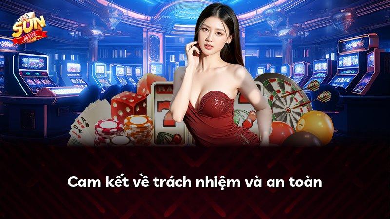 Cam kết về trách nhiệm và an toàn