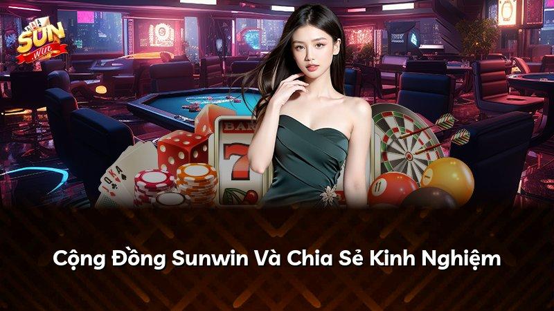 Cộng Đồng Sunwin Và Chia Sẻ Kinh Nghiệm