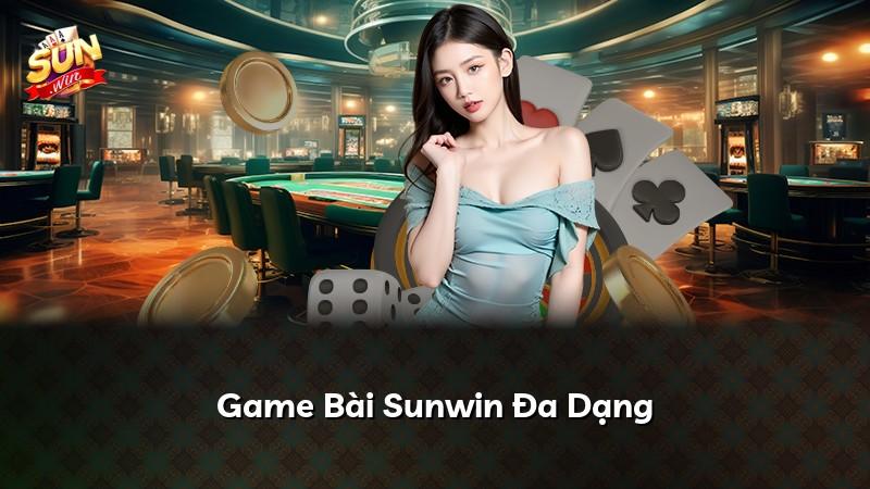 Game Bài Sunwin Đa Dạng