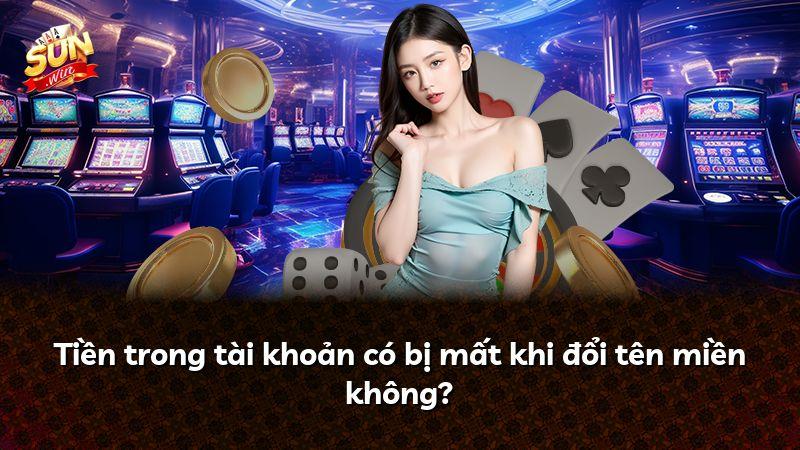 Tiền trong tài khoản có bị mất khi đổi tên miền không?